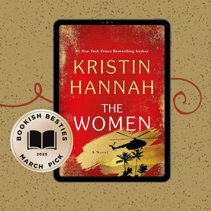 Promotional graphic featuring "The Women" by Kristin Hannah book cover and "Bookish Besties March 2025 Pick" sticker