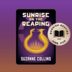 Promotional graphic featuring "Sunrise on the Reaping" by Suzanne Collins book cover and "Bookish Besties June 2025 Pick" sticker