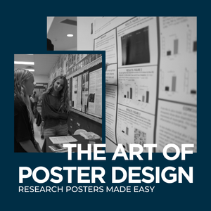 promotional graphic for "The Art of Poster Design: Research Posters Made Easy"