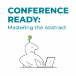 Hand drawn person with question mark over head looking at a laptop. Text reads: "Conference Ready: Mastering the Abstract"